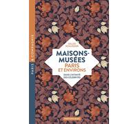 Maisons-musées, Paris et environs - Dans l'intimité des célébrités - Gilles Schlesser - Parigramme Eds - broché - Guide