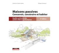 Maisons passives: Concevoir, construire et réhabiliter