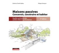 Maisons passives Concevoir, construire et réhabiliter - Catherine Charlot-Valdieu - Le Moniteur - broché - Manuel