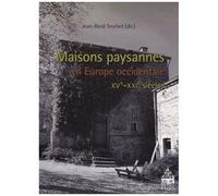 Maisons Paysannes En Europe Occidentale - (Xve-Xxie Siècles)