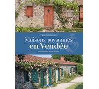 Maisons paysannes en Vendée - Claudine Schnepf - Geste - broché - Beau livre