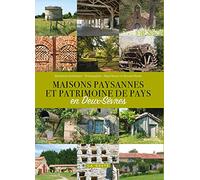 Maisons paysannes et patrimoine de pays en Deux-Sèvres
