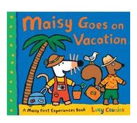 Maisy Goes on Vacation A Maisy First Experiences Book by Lucy Cousins Lucy Cousins (Auteur)