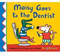 Maisy Goes to the Dentist: A Maisy First Experience Book
