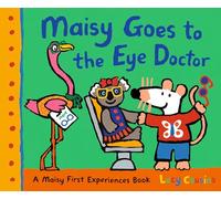 Maisy Goes to the Eye Doctor: A Maisy First Experience Book