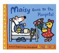 Maisy Goes to the Hospital A Maisy First Experience Book by Lucy Cousins Lucy Cousins (Auteur)