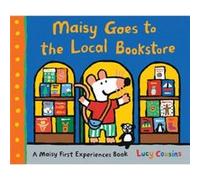 Maisy Goes to the Local Bookstore A Maisy First Experiences Book by Lucy Cousins Lucy Cousins (Auteur)