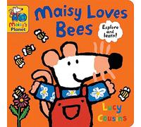 Maisy Loves Bees: A Maisy's Planet Book: A perfect gift to encourage outdoor exploring and screen-free fun for ages 1-4