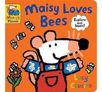 Maisy Loves Bees A Maisys Planet Book by Lucy Cousins Lucy Cousins (Auteur)