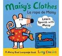Maisys Clothes La Ropa de Maisy A Maisy Dual Language Book by Lucy Cousins Lucy Cousins (Auteur)