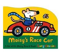 Maisys Race Car A Go with Maisy Board Book by Lucy Cousins Lucy Cousins (Auteur)