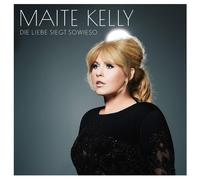 Kelly, Maite - Die Liebe Siegt Sowieso [Import]