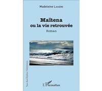 Maïtena ou la vie retrouvée