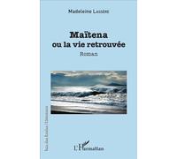 Maïtena ou la vie retrouvée