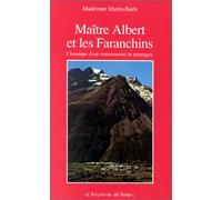 Maitre Albert Et Les Faranchins. Chronique D'Une Communaute De Montagne