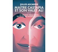 Maitre Castapia et son valet Ali: suivi de La grosse dame qui n'est pas morte du Covid.
