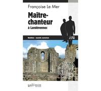 Maître-chanteur à Landévénnec - Françoise Le Mer - Du Palemon Eds - Poche - Roman