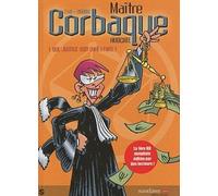 Maître Corbaque, Avocate - Tome 1 - Que Justice Soit (Mal) Faite !