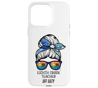 Maître de huitième année Hors Service Chignon de Plage drôle Enseignant Coque pour iPhone 15 Pro Max