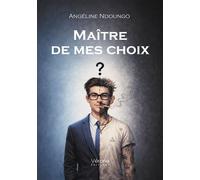 Maître de mes choix - Angéline Ndoungo - Verone Eds - broché - Roman