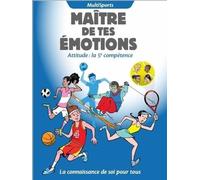 Maître De Tes Émotions - Attitude : La 5e Compétence