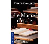 Maitre d'ecole (le) - P GAMARRA - Deboree Eds - Poche - Roman
