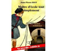 Maître d'ecole tout simplement - Jean-Pierre Biot - De La Noue Gavigne - broché - Roman