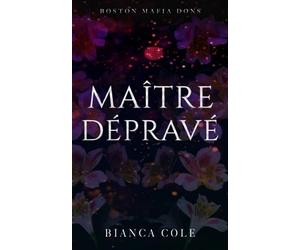 Maître Dépravé: Une Romance sombre mafia