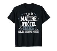 Maître d'hôtel Hôtel Super Pouvoir Métier Cadeau Humour T-Shirt