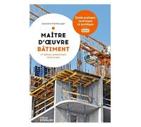 Maître d'oeuvre bâtiment Guide pratique, technique et juridique - Léonard Hamburger - Eyrolles - broché - Guide