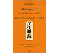 Maître Dogen Shobogenzo (tome 2) La vraie loi, le trésor de l'oeil traduction intégrale - MAITRE DOGEN - Sully Eds - relié - Essai