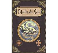 Maître du Jeu: Journal JDR Carnet de jeux de rôle pour maître du jeu | Livre idéal pour écrire vos aventures, stratégies, armes, tactiques, plans | ... playing game | Couverture style cuir dragon