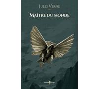 Maître du monde: - Edition illustrée par 34 gravures