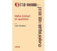 Maître Eckhart en questions: Questions et réponses "allemandes" des "discours" d'Erfurt aux "sermons" de Cologne