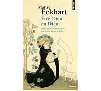 Maître Eckhart Être Dieu en Dieu - Benoît Beyer de Ryke - Points - Poche - Essai