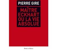 Maitre eckhart ou la vie absolue