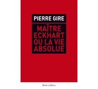 Maitre eckhart ou la vie absolue