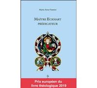 Maitre eckhart predicateur Marie-Anne Vannier (Editeur général), VINZENT MARKUS (Préface), Vannier marie-ann. (Auteur)