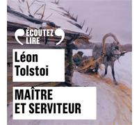 Léon Tolstoï – Maître et serviteur – Traduction Françoise Flamant – CD audio – Gallimard