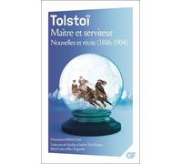 Maître Et Serviteur - Nouvelles Et Récits (1886-1904)