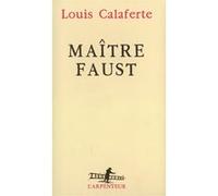 Maître Faust Louis Calaferte (Auteur)