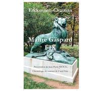 Maître Gaspard Fix - Erckmann-Chatrian - La Valette - broché - Roman