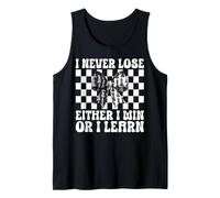 Maître Joueur d'échecs I Never Lose Either I Win Or I Learn Débardeur