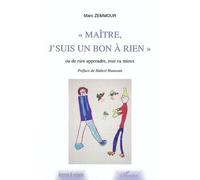 Maître, J'suis Un Bon À Rien ! - Ou De Rien Apprendre, Tout Va Mieux