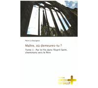 Maître, Où Demeures-Tu ?