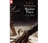 Ernst Theodor Amadeus Hoffmann – Maître Puce – Conte en sept aventures survenues à deux amis – broché