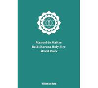 MAître Reiki Karuna Holy Fire World Peace