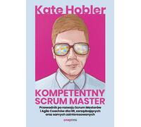 Maître Scrum compétent. Kate Hobler (Buch auf Polnisch)