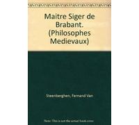 Maitre Siger De Brabant.