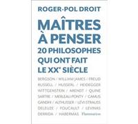 Roger-Pol Droit – Maîtres à penser: 20 philosophes qui ont fait le XXe siècle – Broché